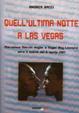Cover of Quell'ultima notte a Las Vegas. Mervelous Marvin Hagler e Sugar Rey Leonard oltre il match del 6 aprile 1987