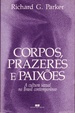 Cover of Corpos, prazeres e paixões