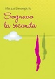 Cover of Sognavo la seconda