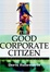 Cover of "The Good Corporate Citizen"