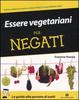 Cover of Essere vegetariani per negati