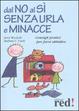 Cover of Dal no al sì senza urla e minacce