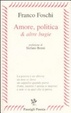Cover of Amore, politica & altre bugie