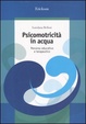 Cover of Psicomotricità in acqua