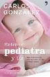 Cover of ENTRE TU PEDIATRA Y TU