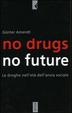 Cover of No drugs no future