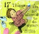 Cover of 17 Things I'm Not Allowed to Do Anymore
