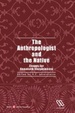 Cover of The Anthropologist and the Native