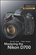 Cover of Mastering the Nikon D700