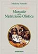 Cover of Manuale della nutrizione olistica