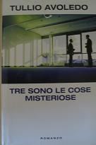 More about Tre sono le cose misteriose