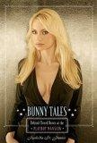 Bunny Tales : Behind Closed Doors at the Playboy Mansion