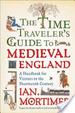 Cover of The Time Traveler's Guide to Medieval England