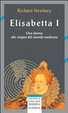 Cover of Elisabetta I. Una donna alle origini del mondo moderno