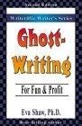 Ghostwriting : For Fun & Profit (Writeriffic Writer's)