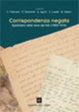 Cover of Corrispondenza negata. Epistolario della nave dei folli (1883-1974)
