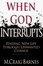 Cover of 'When God Interrupts'