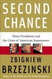 Second Chance : Three Presidents and the Crisis of American Superpower
