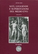 Cover of Miti, leggende e superstizioni del Medio Evo