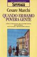 Cover of Quando eravamo povera gente