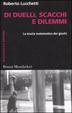 Cover of Di duelli, scacchi e dilemmi