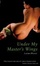 Cover of "Under My Master's Wings"
