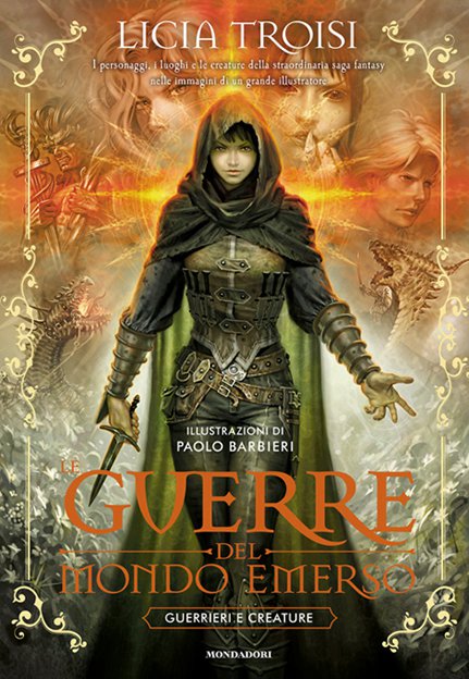 More about Guerrieri e creature. Le guerre del mondo emerso