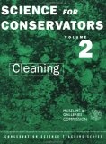 Science for Conservators, Vol. 2 : Cleaning (Conservation Science Teaching Series)