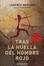 Cover of Tras la huella del hombre rojo
