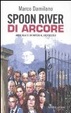 Cover of Spoon River di Arcore. Ministri, cortigiani, faccendieri e avvocati di un impero al crepuscolo