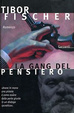 Cover of La gang del pensiero ovvero la zetetica e l'arte della rapina in banca