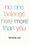 Cover of No One Belongs Here More Than You