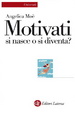 Cover of Motivati si nasce o si diventa?