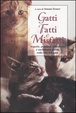 Cover of Gatti: fatti e misfatti