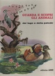 Cover of Guarda e scopri gli animali