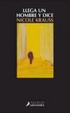 Cover of LLega un hombre y dice