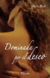 Cover of Dominada por el deseo