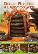 Cover of Dolci rustici al cioccolato