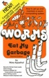 Cover of Worms Eat My Garbage