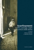 Sconfinamenti. Confini, passaggi, soglie nella scrittura delle donne