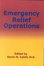 Cover of Emergency Relief Operations