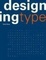 Cover of "Designing Type"