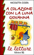 Cover of A colazione con la luna Giovanna