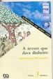 Cover of A Arvore que Dava Dinheiro