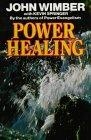 Power Healing (Hodder Christian Paperbacks)