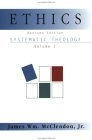 Ethics : Systematic Theology (Systematic Theology (Abingdon))