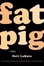 Cover of "Fat Pig"