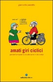Amati giri ciclici Pensieri emozioni e piccole storie in bicicletta