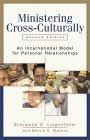 Ministering Cross-Culturally, : An Incarnational Model for Personal Relationships