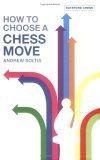 How to Choose a Chess Move (Batsford Chess Books (Paperback))